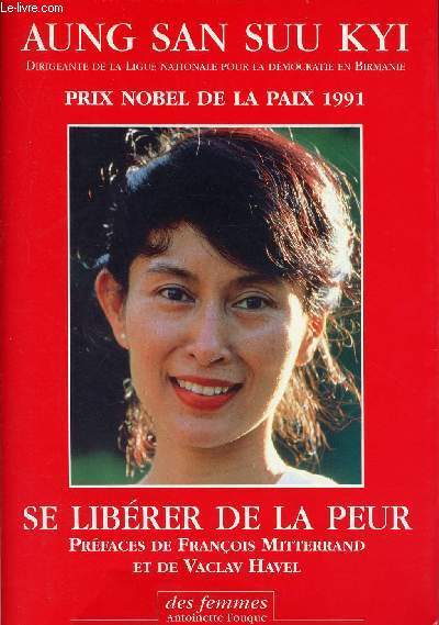 SE LIBERER DE LA PEUR - PRIX NOBEL DE LA PAIX 1991