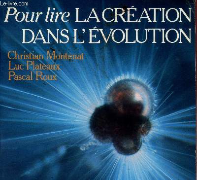 POUR LIRE LA CREATION DANS L'EVOLUTION