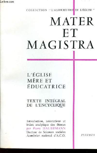 MATER ET MAGISTRA : L'EGLISE MERE ET EDUCATRICE
