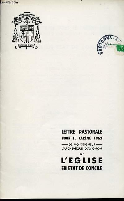 LETTRE PASTORALE POUR LE CAREME 1963 SUR L'EGLISE EN ETAT DE CONCILE