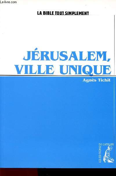 JERUSALEM, VILLE UNIQUE