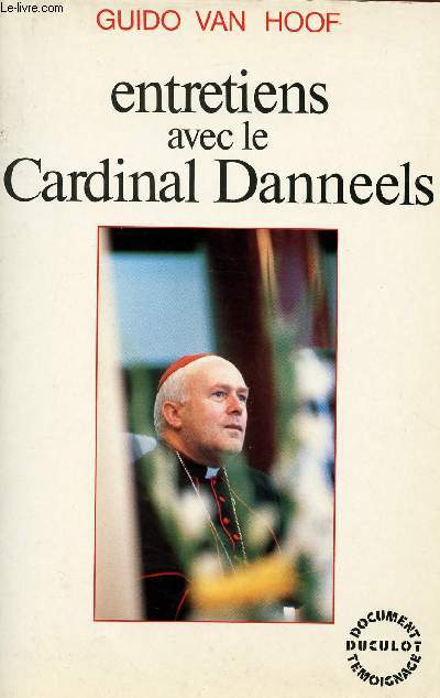 ENTRETIENS AVEC LE CARDINAL DANNEELS