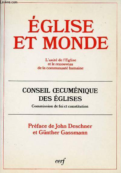 EGLISE ET MONDE - CONSEIL OECUMENIQUE DES EGLISES : COMMISION DE FOI ET CONSTITUTION