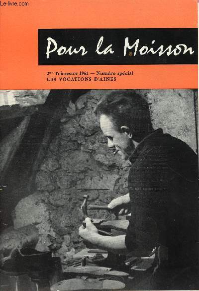 POUR LA MOISSON - 2EME TRIMESTRE 1961 - NUMERO SPECIAL : LES VOCATIONS D'AINES