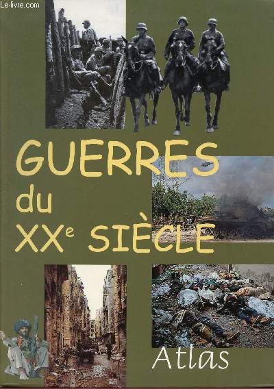 GUERRES DU XX SIECLE - ATLAS
