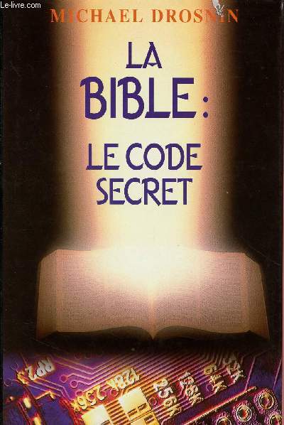 LA BIBLE : LE CODE SECRET