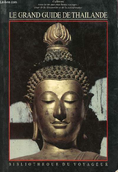 LE GRAND GUIDE DE THAILANDE