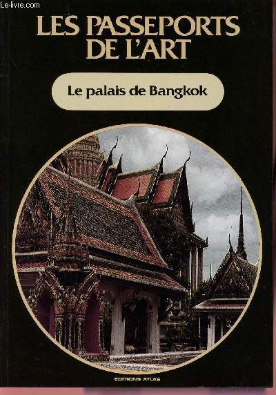 LES PASSEPORTS DE L'ART / LE PALAIS DE BANGKOK