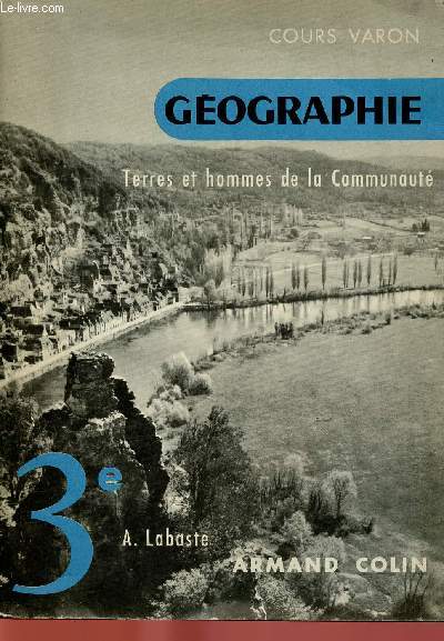 COURS DE GEOGRAPHIE : TERRES ET HOMMES DE LA COMMUNAUTE - 3EME DES LYCEES / COURS ET COLLEGES COMPLEMENTAIRES