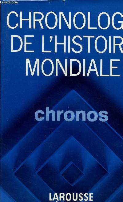 CHRONOLOGIE DE L'HISTOIRE MONDIALE : CHRONOS