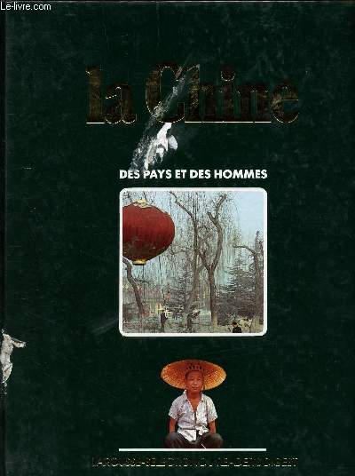 DES PAYS ET DES HOMMES : LA CHINE