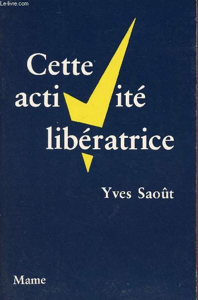 CETTE ACTIVITE LIBERATRICE ...
