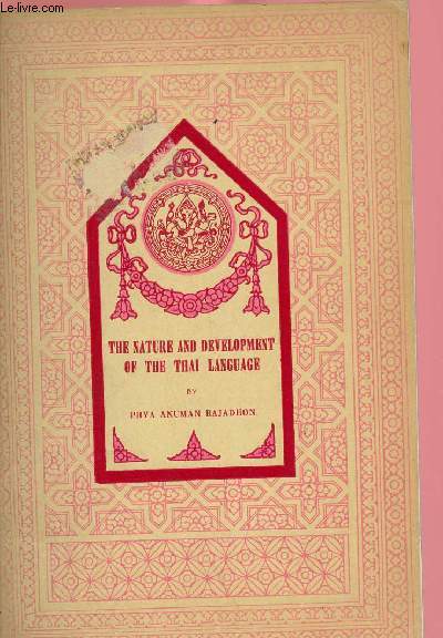 THE NATURE AND DEVELOPMENT OF THE THAI LANGUAGE