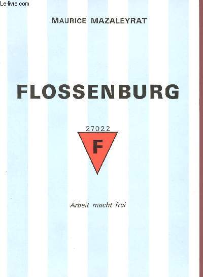 FLOSSENBURG ABREIT MACHT FREI - LE TRAVAIL DONNE LA LIBERTE