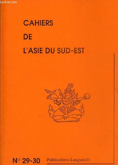 CAHIERS DE L'ASIE DU SUD ESTN29-30 - 1ER ET 2EME SEMESTRE 1991