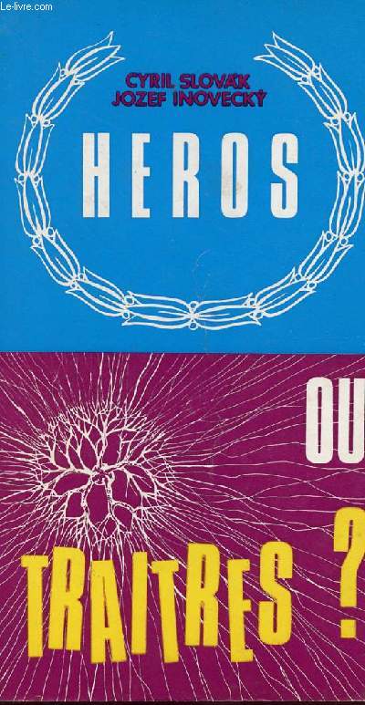 HEROS OU TRAITRE ?