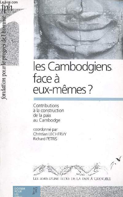 LES CAMBODGIENS FACE A EUX-MEMES ?