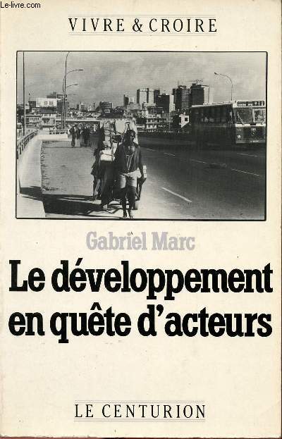 LE DEVELOPPEMENT EN QUETE D'ACTEURS