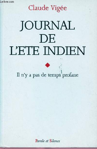 JOURNAL DE L'ETE INDIEN : IL N'Y A PAS DE TEMPS PROFANE