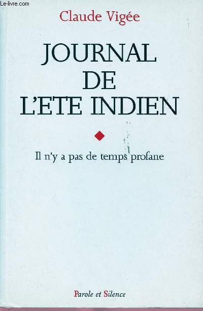 JOURNAL DE L'ETE INDIEN : IL N'Y A PAS DE TEMPS PROFANE