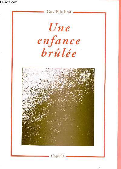 UNE ENFANCE BRULEE