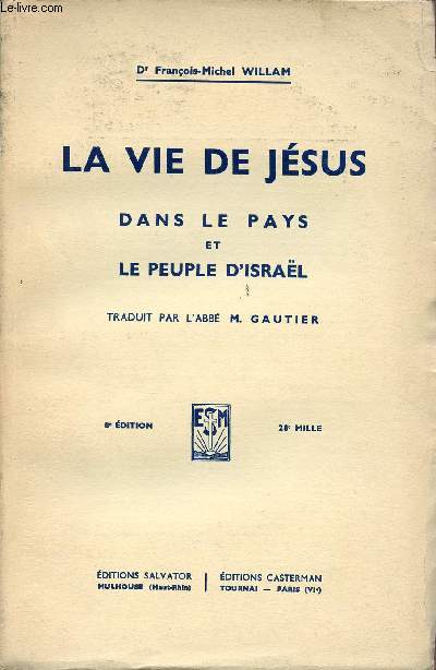 LA VIE DE JESUS DANS LE PAYS ET LE PEUPLE D'ISRAEL