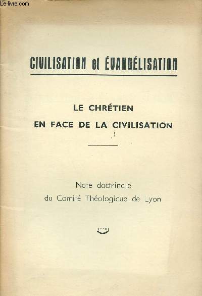 LE CHRETIEN EN FACE DE LA CIVILISATION