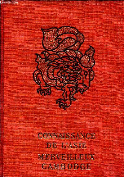 CONNAISSANCE DE L'ASIE : MERVEILLEUX CAMBODGE