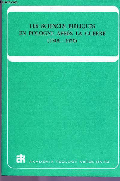 LES SCIENCES BIBLIQUES EN POLOGNE APRES LA GUERRE (1945-1970)