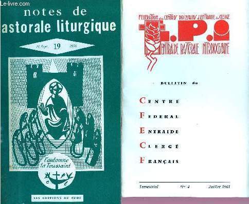 BULLETIN DU CENTRE FEDERAL ENTRAIDE CLERGE FRANCAIS N4 - JUI 61 9+ NOTES DE PASTORALE LITURGIQUE N 19 - SEPT 1958