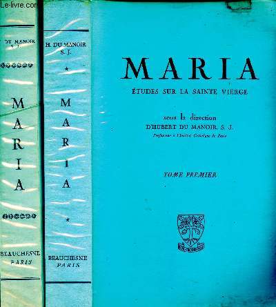 MARIA : ETUDES SUR LA SAINTE VIERGE : 2 VOLUMES : TOME I ET VI