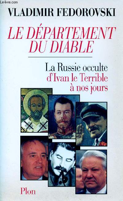 LE DEPARTEMENT DU DIABLE : LA RUSSIE OCCULTE, D'IVAN LE TERRIBLE A NOS JOURS