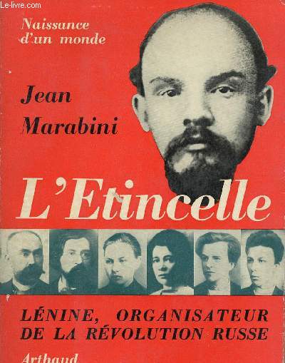 L'ETINCELLE: LENINE, ORGANISATEUR DE LA REVOLUTION