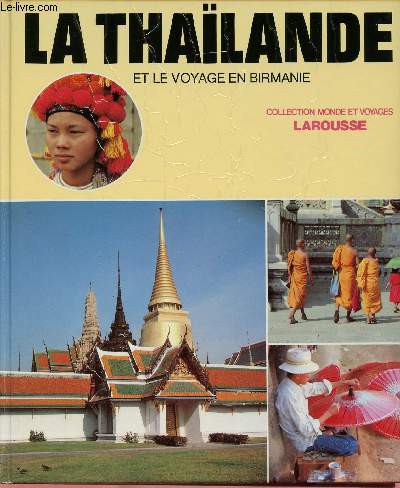 LA THAILANDE ET LE VOYAGE EN BIRMANIE