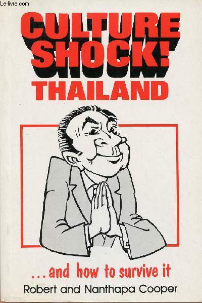 CULTURE SHOCK ! THAILAND AND HOW TO SURVIVE IT