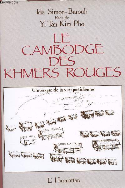 LE CAMBODGE DES KHMERS ROUGES