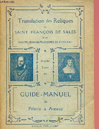 TRANSLATIONS DES RELIQUES DE SAINT FRANCOISDE SALE ET DE SAINTE JEANNE FRANCOISE DE CHANTAL