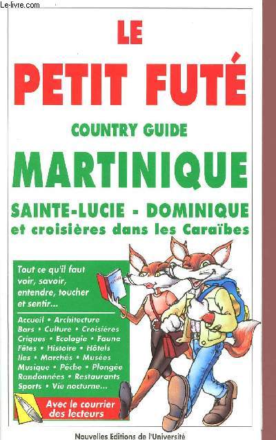 LE PETIT FUTE : COUNTRY GUIDE : MARTINIQUE, SAINTE-LUCIE, DOMINIQUE ET CROISI... - Photo 1/1
