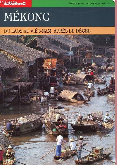 MEKONG : DU LAOS AU VIET NAM, APRES LE DEGEL