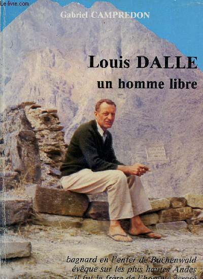 LOUIS DALLE : UN HOMME LIBRE