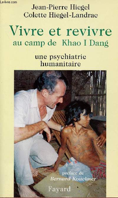 VIVRE ET REVIVRE AU CAMP DE KHAO I DANG : UNE PSYCHIATRIE HUMANITAIRE
