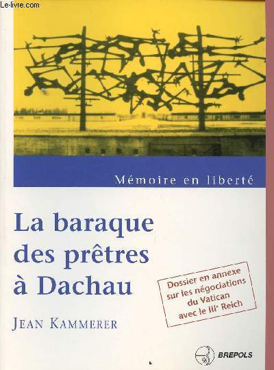 LA BARRAQUE DES PRETRES A DACHAU