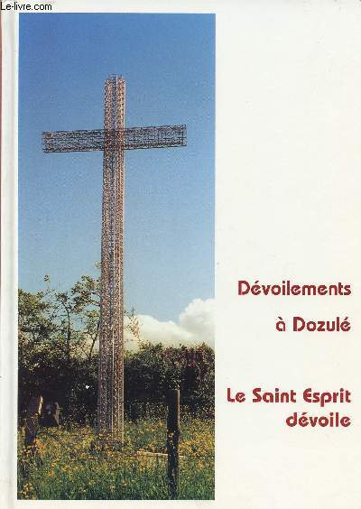 DEVOILEMENT A DOZULE : TOME III - VOLUME III : LE SAINT ESPRIT DEVOILE