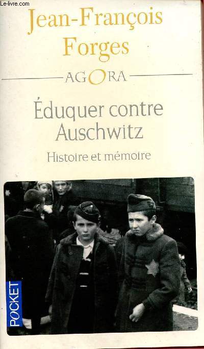 EDUQUE CONTRE AUSCHWITZ : HISTOIRE ET MEMOIRE