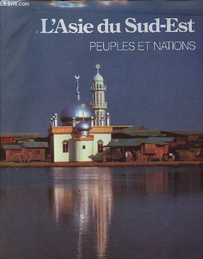 L'ASIE DU SUD-EST : PEUPLES ET NATIONS