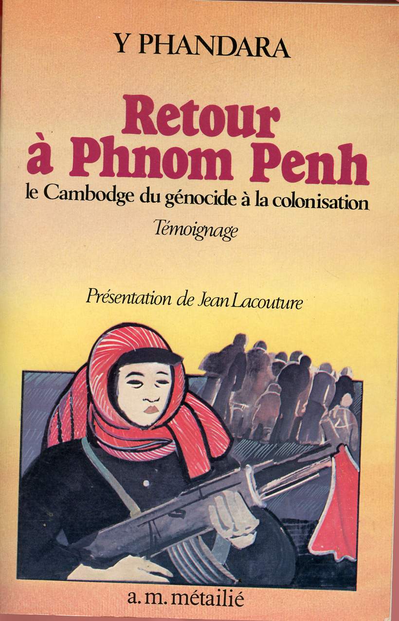 RETOUR A PHNOM PENH ; LE CAMBODGE DU GENOCIDE A LA COLONISATION