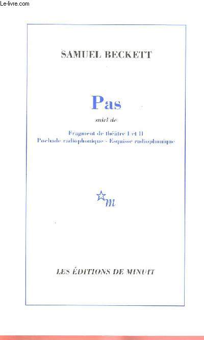 PAS SUIVIS DE FRAGMENT DE THATRE I ET II - POCHAQDE RADIOPHONIQUE - ESQUISSE RADIOPHONIQUE