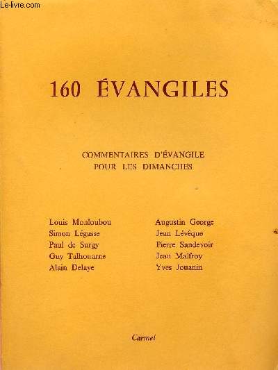 160 EVANGILES : COMMENTAIRES D'EVANGILE POUR LES DIMANCHES