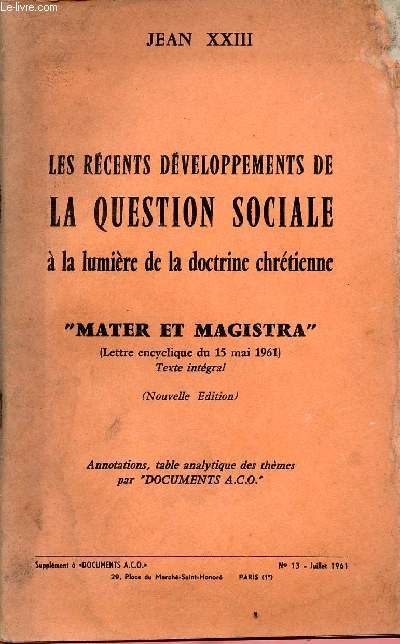 LES RECENTS DEVELOPPEMENTS DE LA QUESTION SOCIALE A LA LUMIERE DE LA DOCTRINE CHRETIENNE 