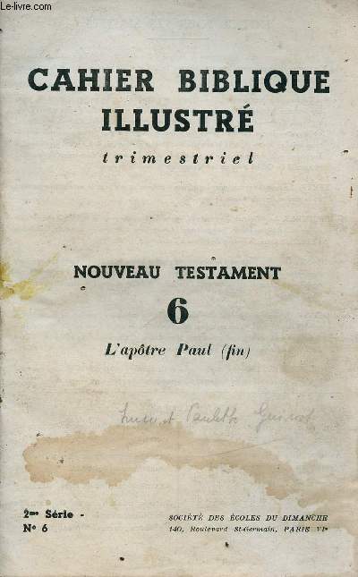 CAHIER BIBLIQUE ILLUSTRE TRIMESTRIEL - NOUVEAU TESTAMENT 6 : L'APOTRE PAUL (FIN)